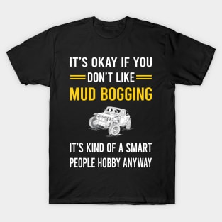 Smart People Hobby Mud Bogging Mudding T-Shirt